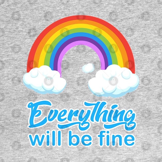 "Everything will be fine" calligraphy text, positive quotes, colorful rainbow with white clouds illustration, modern cute design for girl pink background, hand drawn cartoon by sofiartmedia